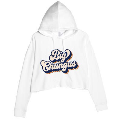 Big Chungus Retro Vintage Art Funny Dank Meme Big Chungus Crop Fleece Hoodie