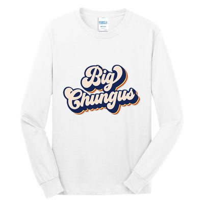 Big Chungus Retro Vintage Art Funny Dank Meme Big Chungus Tall Long Sleeve T-Shirt