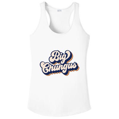 Big Chungus Retro Vintage Art Funny Dank Meme Big Chungus Ladies PosiCharge Competitor Racerback Tank