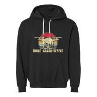 Build Crash Repeat Drone Pilot Quadcopter Faa Certified Garment-Dyed Fleece Hoodie