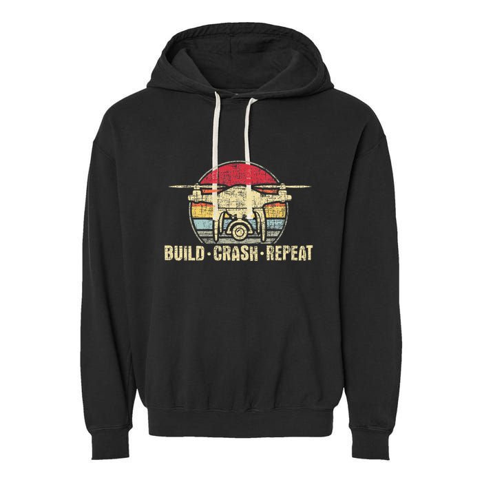 Build Crash Repeat Drone Pilot Quadcopter Faa Certified Garment-Dyed Fleece Hoodie