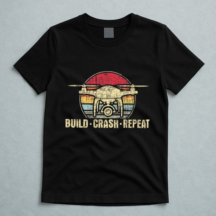 Build Crash Repeat Drone Pilot Quadcopter Faa Certified T-Shirt