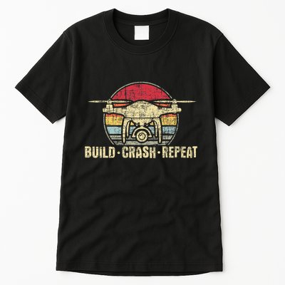 Build Crash Repeat Drone Pilot Quadcopter Faa Certified Tall T-Shirt