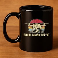 Build Crash Repeat Drone Pilot Quadcopter Faa Certified 11oz C Handle Ceramic Mug
