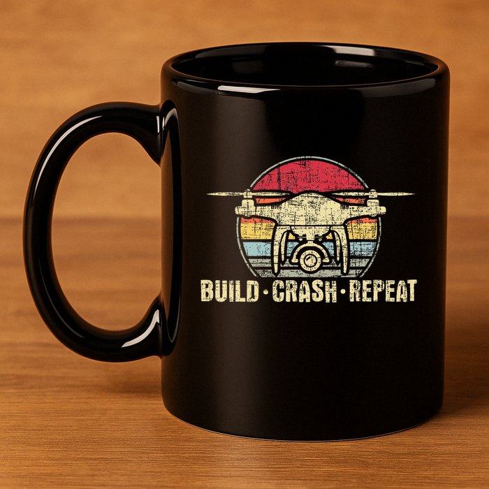 Build Crash Repeat Drone Pilot Quadcopter Faa Certified 11oz C Handle Ceramic Mug