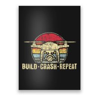 Build Crash Repeat Drone Pilot Quadcopter Faa Certified Poster