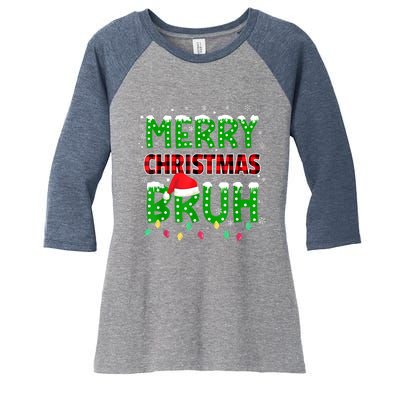 Bruh Christmas Red Plaid Teens Xmas Pajama Women's Tri-Blend 3/4-Sleeve Raglan Shirt