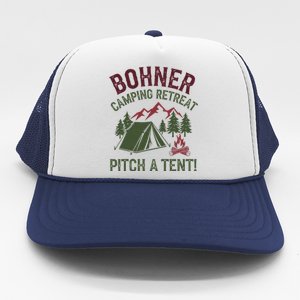 Bohner Camping Retreat Pitch A Tent Funny Camping Trucker Hat