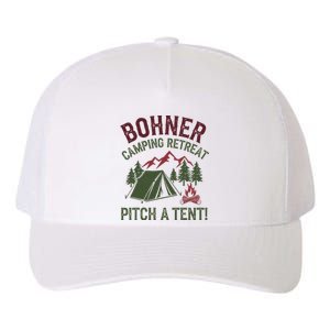 Bohner Camping Retreat Pitch A Tent Funny Camping Yupoong Adult 5-Panel Trucker Hat