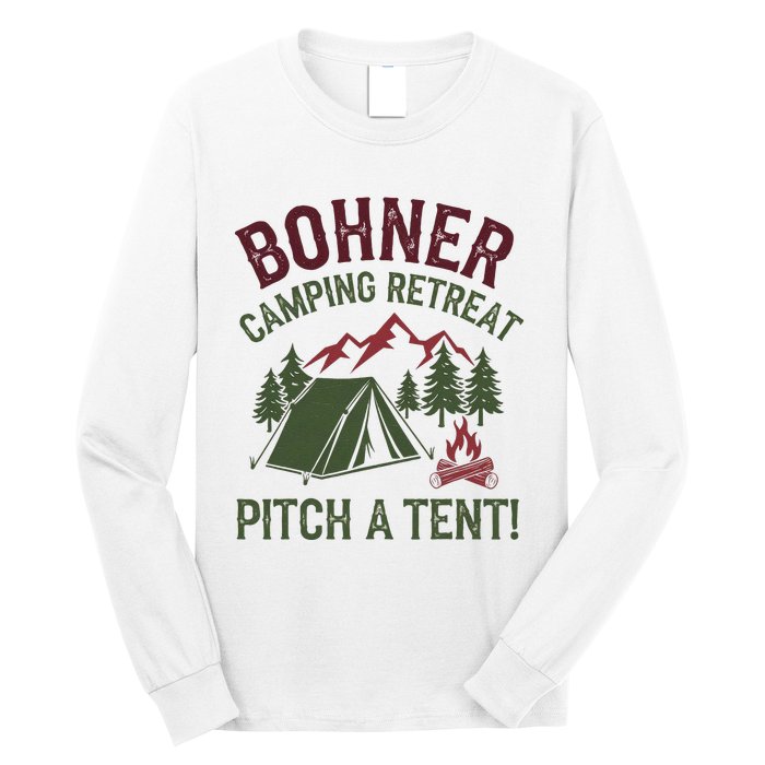 Bohner Camping Retreat Pitch A Tent Funny Camping Long Sleeve Shirt