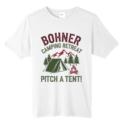 Bohner Camping Retreat Pitch A Tent Funny Camping Tall Fusion ChromaSoft Performance T-Shirt