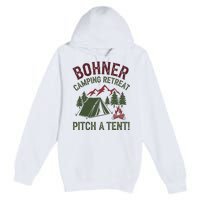 Bohner Camping Retreat Pitch A Tent Funny Camping Premium Pullover Hoodie