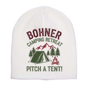 Bohner Camping Retreat Pitch A Tent Funny Camping Short Acrylic Beanie