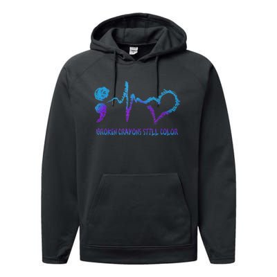 Broken Crayons Still Color Suicide Prevention Awareness Performance Fleece Hoodie