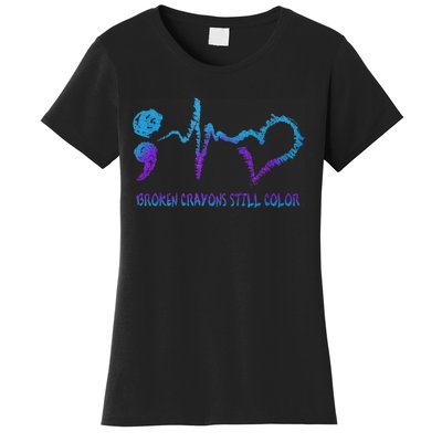 Broken Crayons Still Color Suicide Prevention Awareness Women's T-Shirt