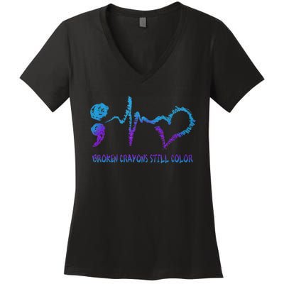 Broken Crayons Still Color Suicide Prevention Awareness Women's V-Neck T-Shirt