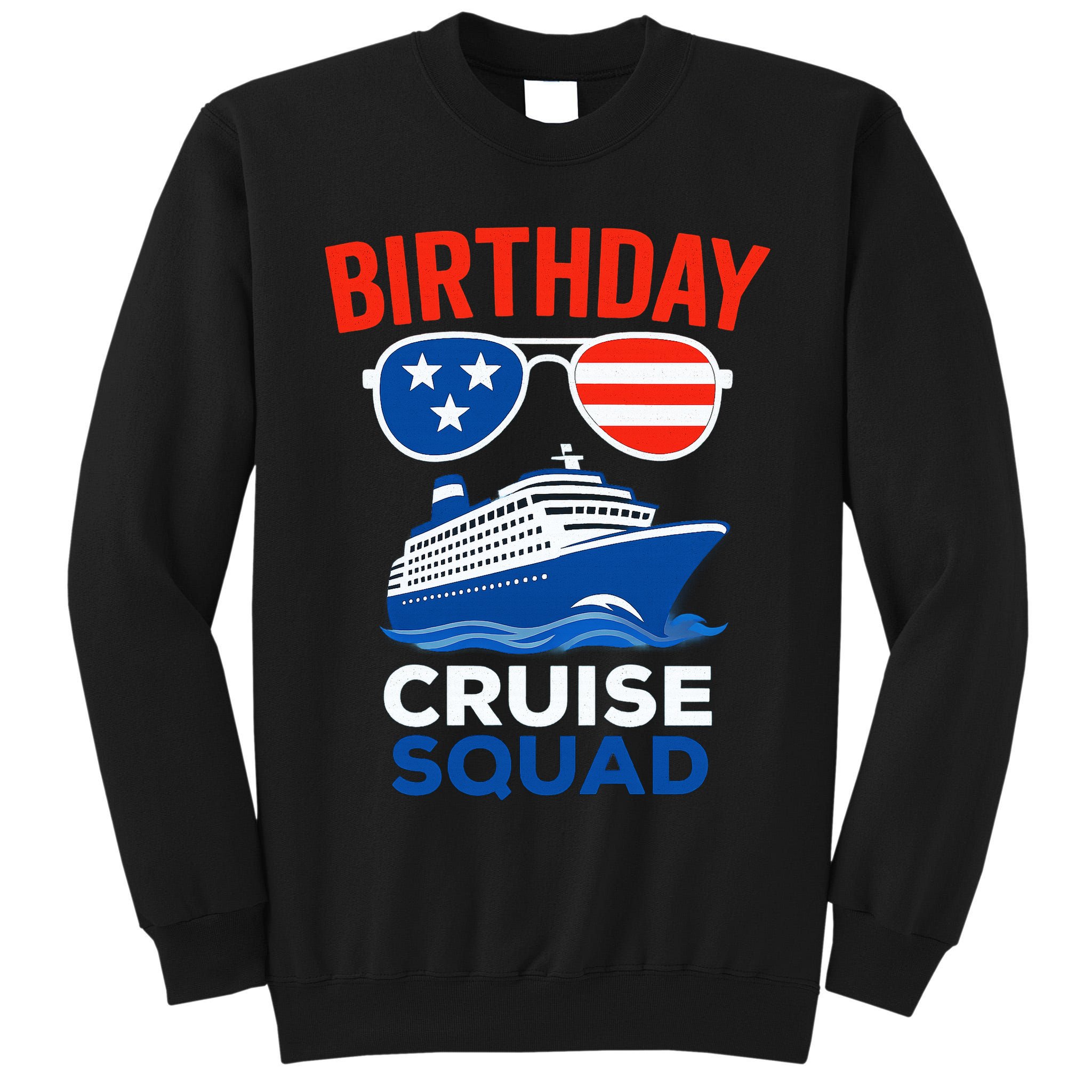 Birthday Cruise Squad USA America Tall Sweatshirt