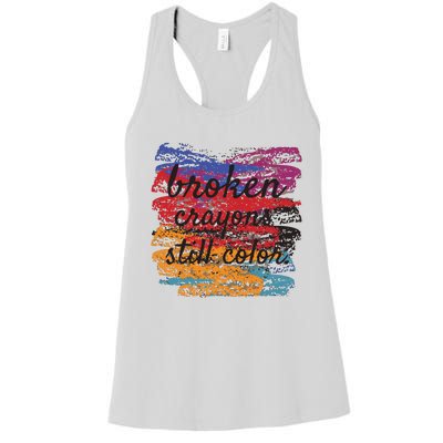 Broken Crayons Still Broken Crayons Still Women's Racerback Tank