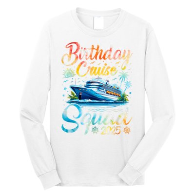 Birthday Cruise Squad 2025 Cruise Birthday Party Vacation Long Sleeve Shirt