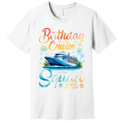 Birthday Cruise Squad 2025 Cruise Birthday Party Vacation Premium T-Shirt