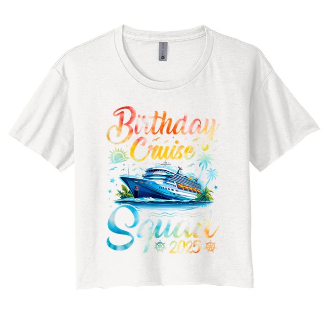 Birthday Cruise Squad 2025 Cruise Birthday Party Vacation Crop Top