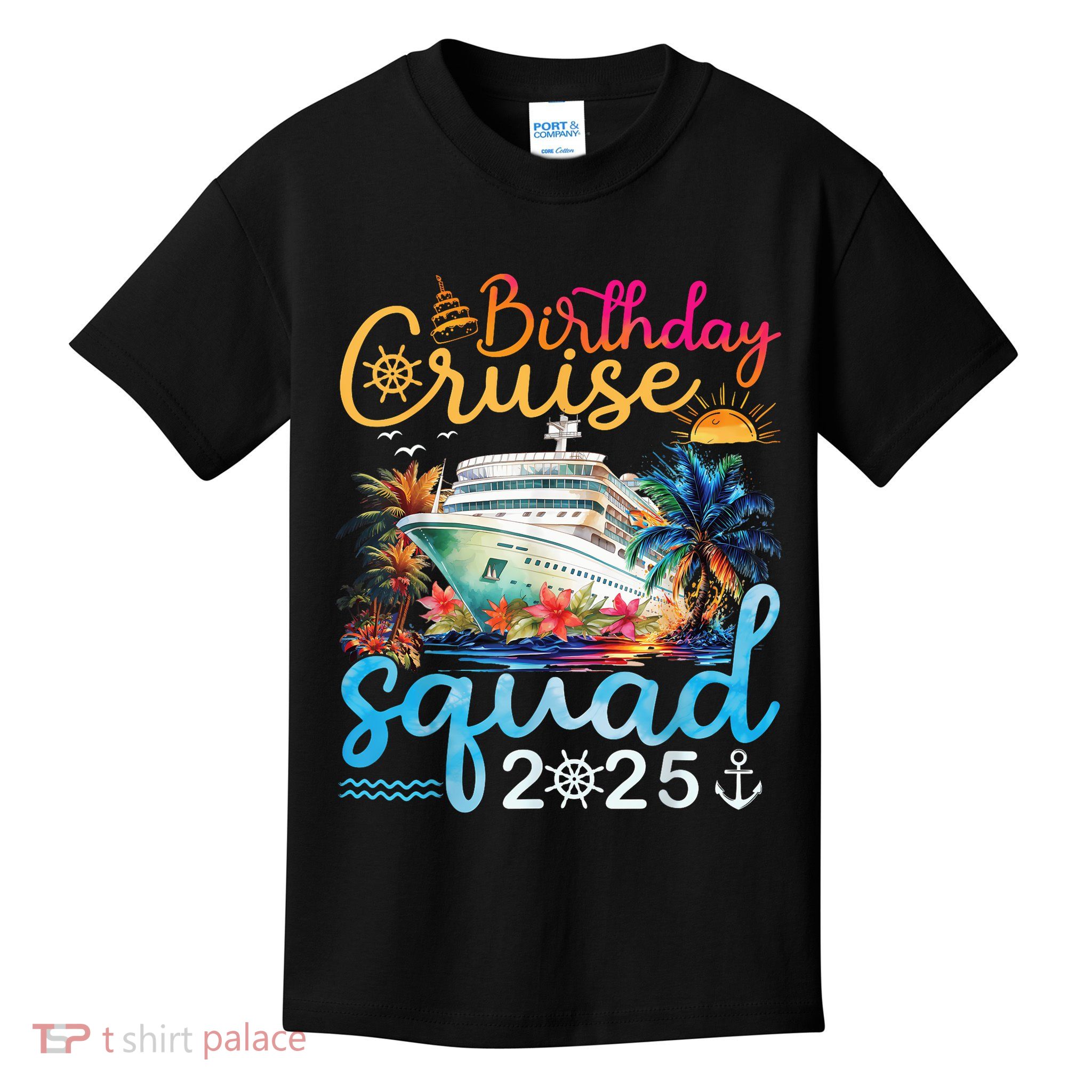Birthday Cruise Squad 2025 Family Cruise Vacation Birthday Kids T-Shirt