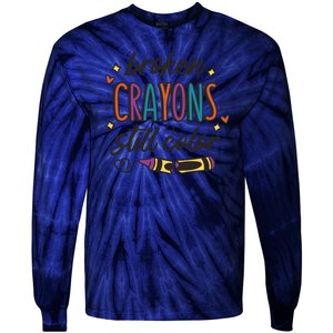 Broken Crayons Still Color Tie-Dye Long Sleeve Shirt