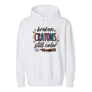 Broken Crayons Still Color Garment-Dyed Fleece Hoodie