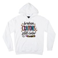 Broken Crayons Still Color Hoodie