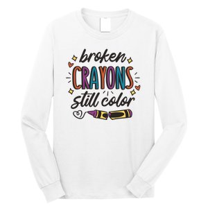 Broken Crayons Still Color Long Sleeve Shirt