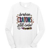Broken Crayons Still Color Long Sleeve Shirt