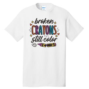 Broken Crayons Still Color Tall T-Shirt