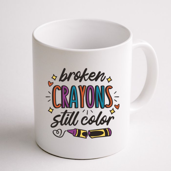 Broken Crayons Still Color Coffee Mug