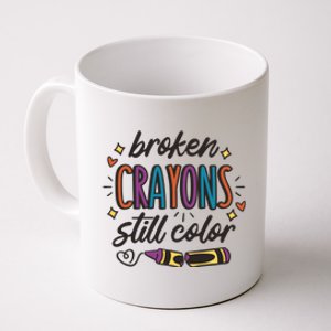 Broken Crayons Still Color Coffee Mug