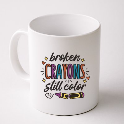 Broken Crayons Still Color Mug