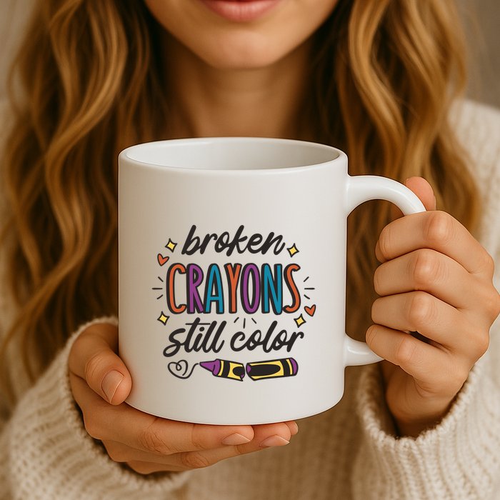Broken Crayons Still Color Mug