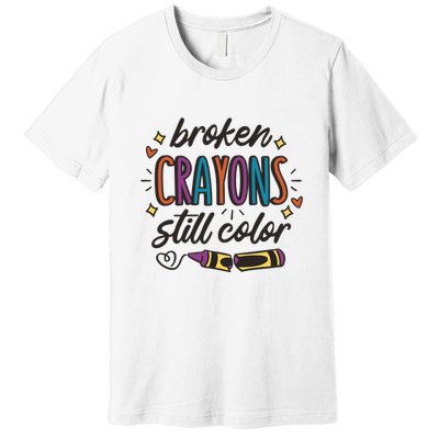 Broken Crayons Still Color Premium T-Shirt