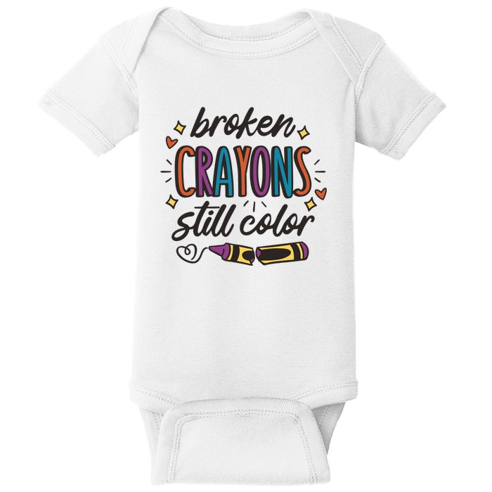 Broken Crayons Still Color Baby Bodysuit