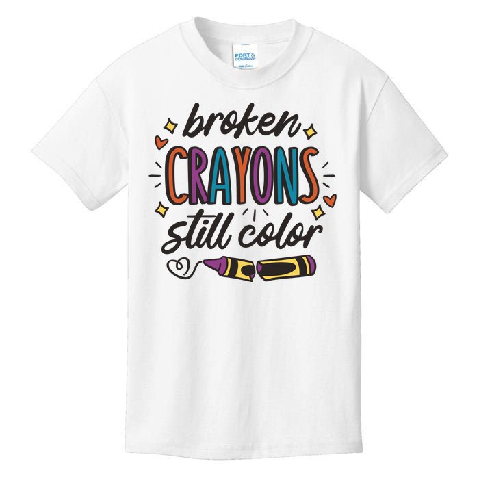 Broken Crayons Still Color Kids T-Shirt