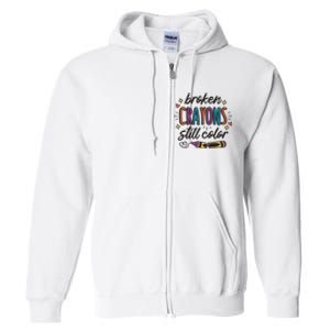 Broken Crayons Still Color Full Zip Hoodie