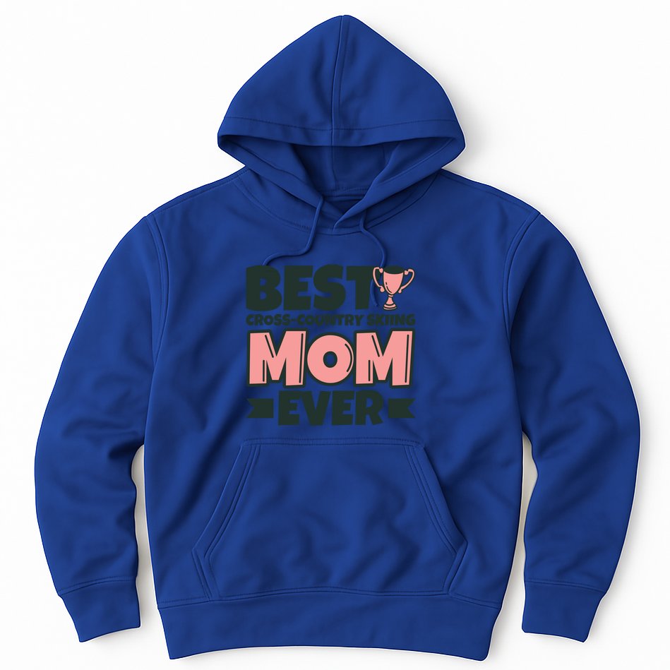 Best Crosscountry Skiing Mom Ever Mother Funny Cute Gift Hoodie