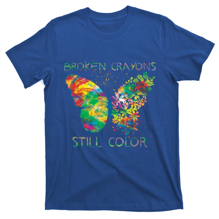 Broken Crayons Still Colors Tal Health Awareness Great Gift T-Shirt