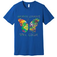 Broken Crayons Still Colors Tal Health Awareness Great Gift Premium T-Shirt