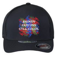 Broken Crayons Still Color Mental Health Awareness Supporter Flexfit Unipanel Trucker Cap