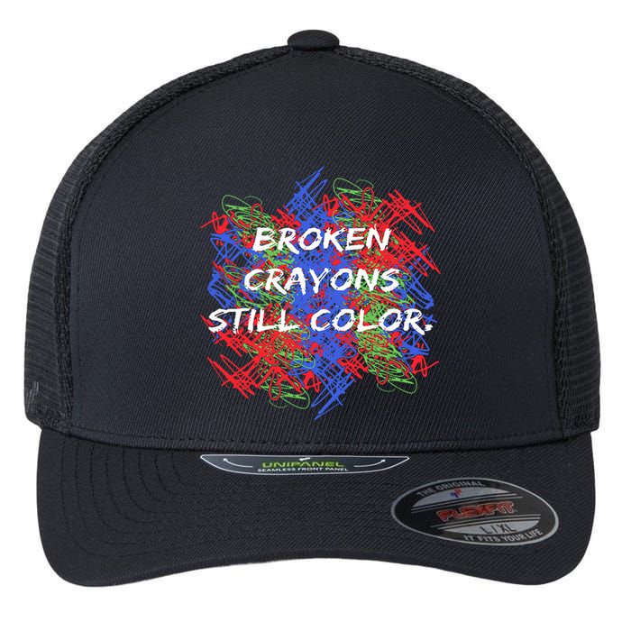 Broken Crayons Still Color Mental Health Awareness Supporter Flexfit Unipanel Trucker Cap