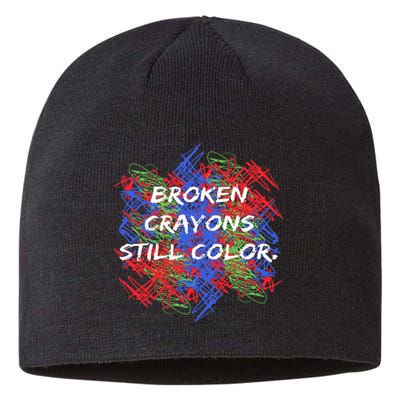 Broken Crayons Still Color Mental Health Awareness Supporter Sustainable Beanie