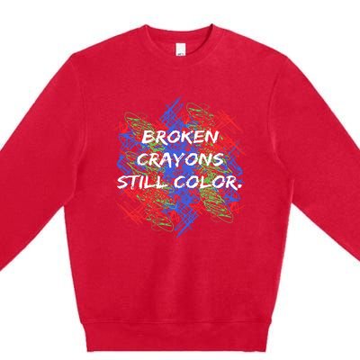 Broken Crayons Still Color Mental Health Awareness Supporter Premium Crewneck Sweatshirt