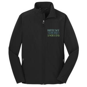 Birthday Cruise Squad Cruising Trip Party Vacation Birthday Core Soft Shell Jacket