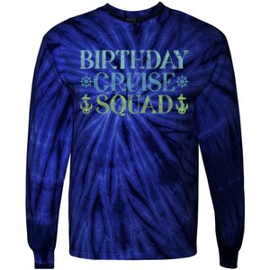 Birthday Cruise Squad Cruising Trip Party Vacation Birthday Tie-Dye Long Sleeve Shirt