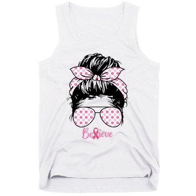 Breast Cancer Survivor Believe Messy Bun Warrior Pink Ribbon Tank Top